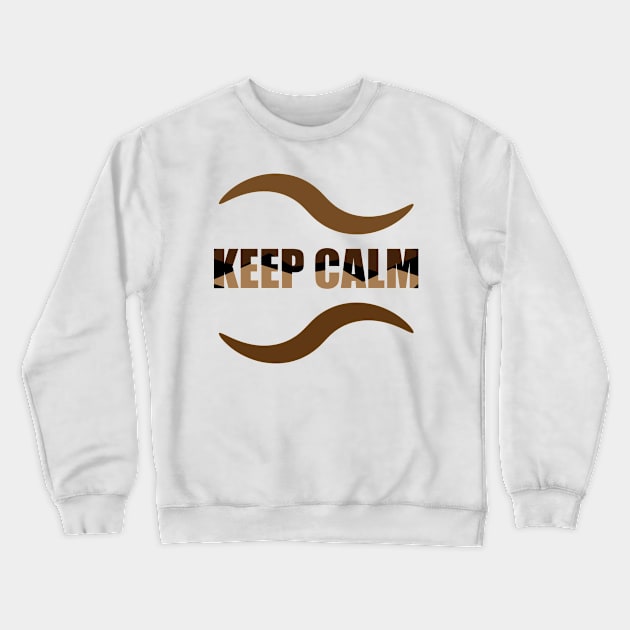 Keep Calm Crewneck Sweatshirt by enflow